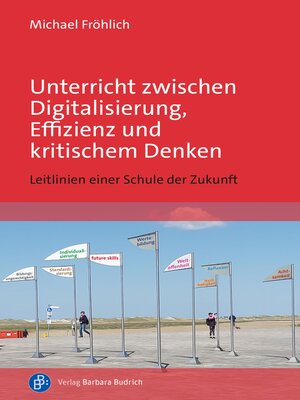 cover image of Unterricht zwischen Digitalisierung, Effizienz und kritischem Denken